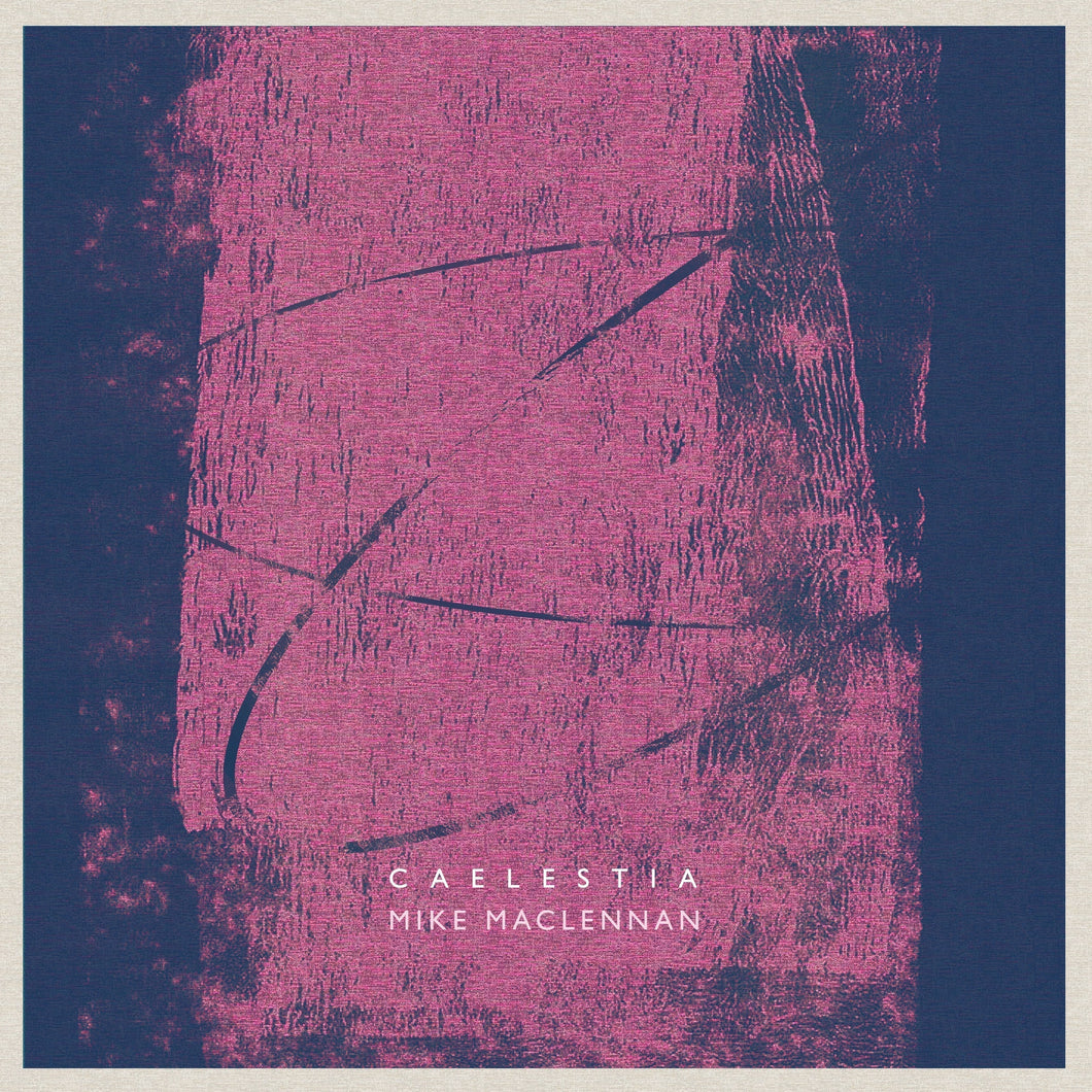 Caelestia (Album) - Mike MacLennan