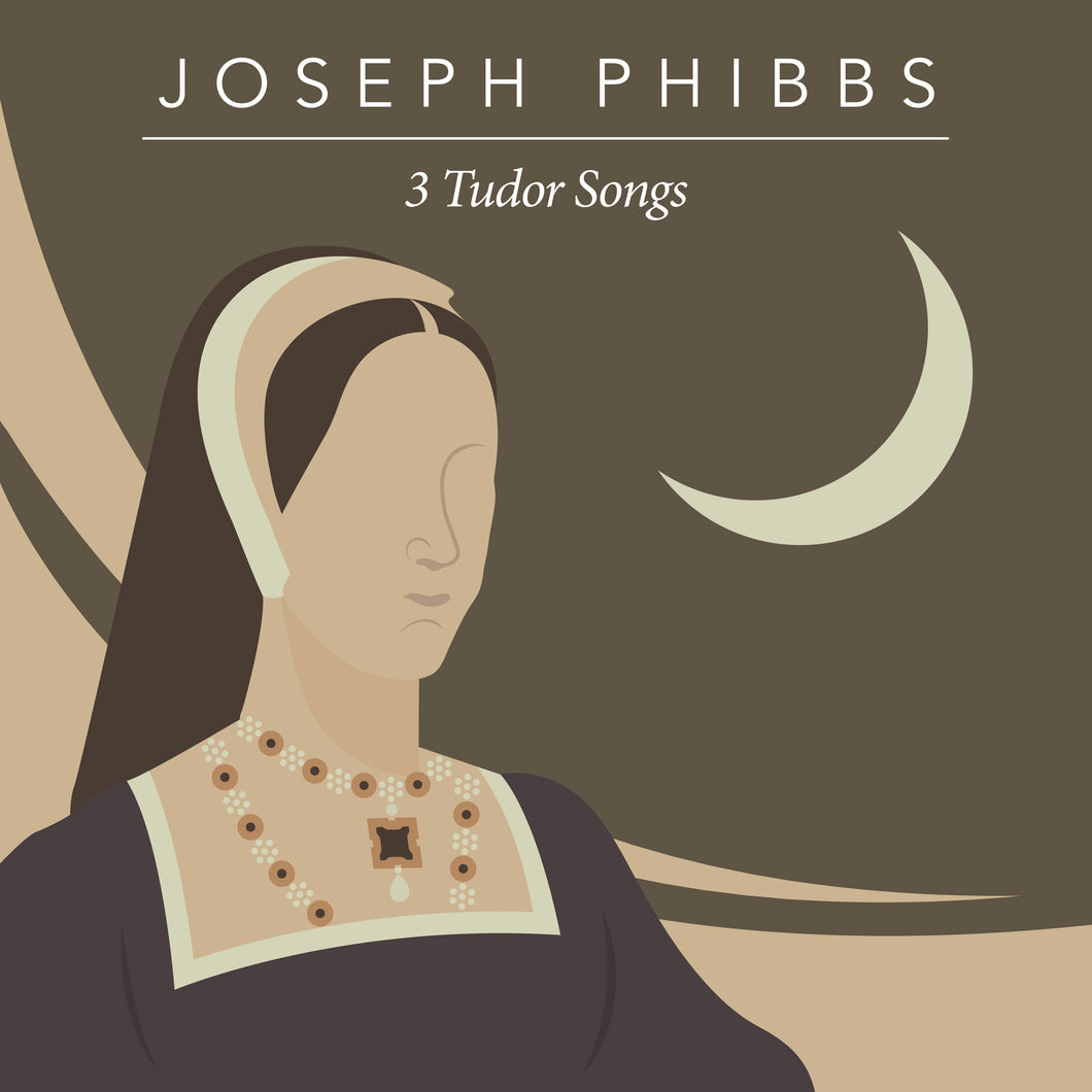 Three Tudor Songs - Joseph Phibbs